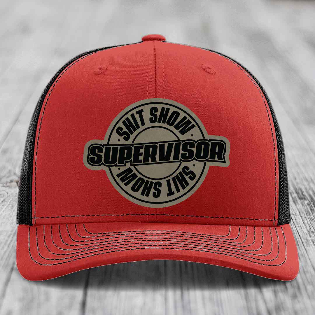 Shit Show Supervisor - Leather Patch Hat - Light Brown to Black Patch - Richardson 112 Snapback Trucker Hat