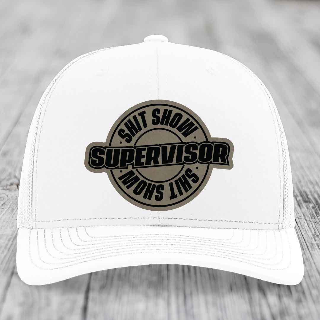 Shit Show Supervisor - Leather Patch Hat - Light Brown to Black Patch - Richardson 112 Snapback Trucker Hat