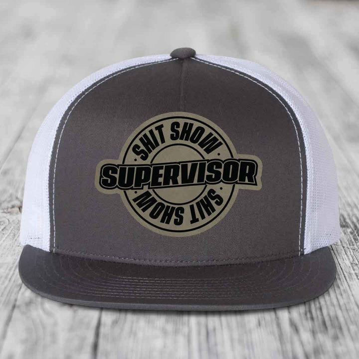 Shit Show Supervisor - Leather Patch Hat - Light Brown to Black Patch - Yupoong 6006 Snapback Flatbill Hat
