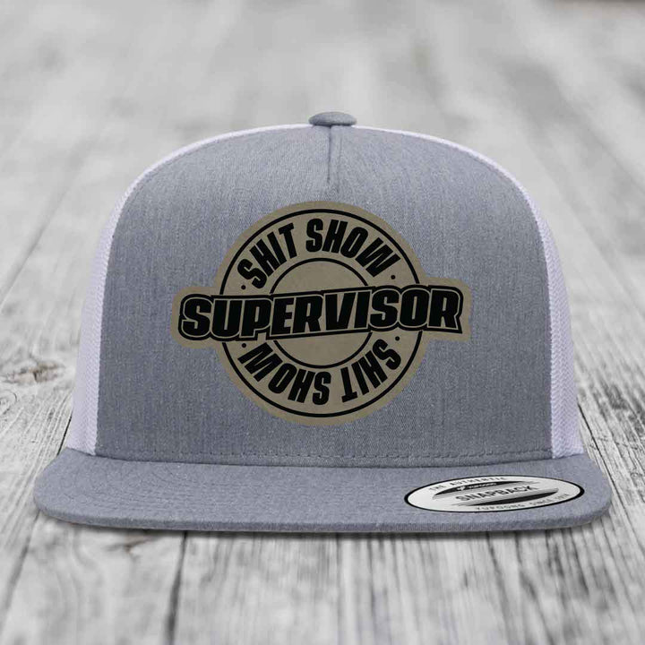 Shit Show Supervisor - Leather Patch Hat - Light Brown to Black Patch - Yupoong 6006 Snapback Flatbill Hat