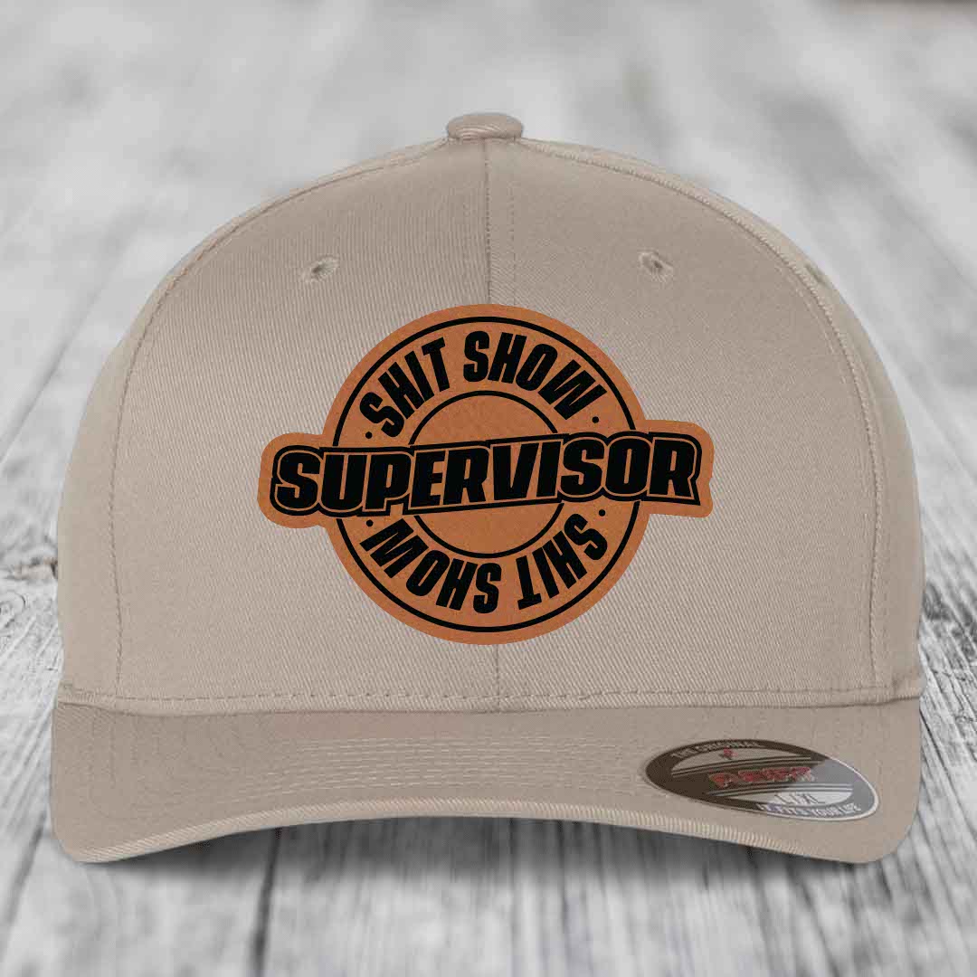 Shit Show Supervisor - Leather Patch Hat - Rawhide to Black Patch - Flexfit 6277 Fitted Hat