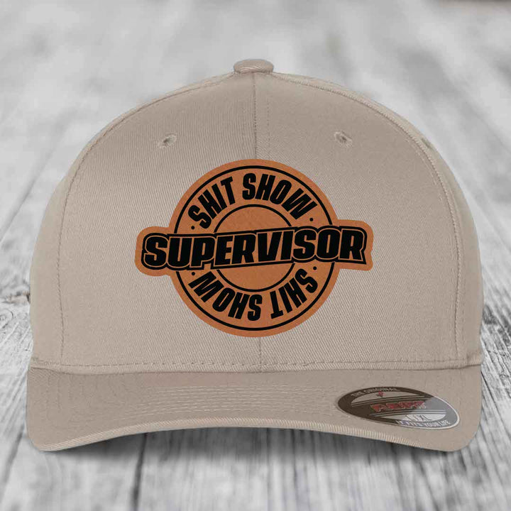 Shit Show Supervisor - Leather Patch Hat - Rawhide to Black Patch - Flexfit 6277 Fitted Hat