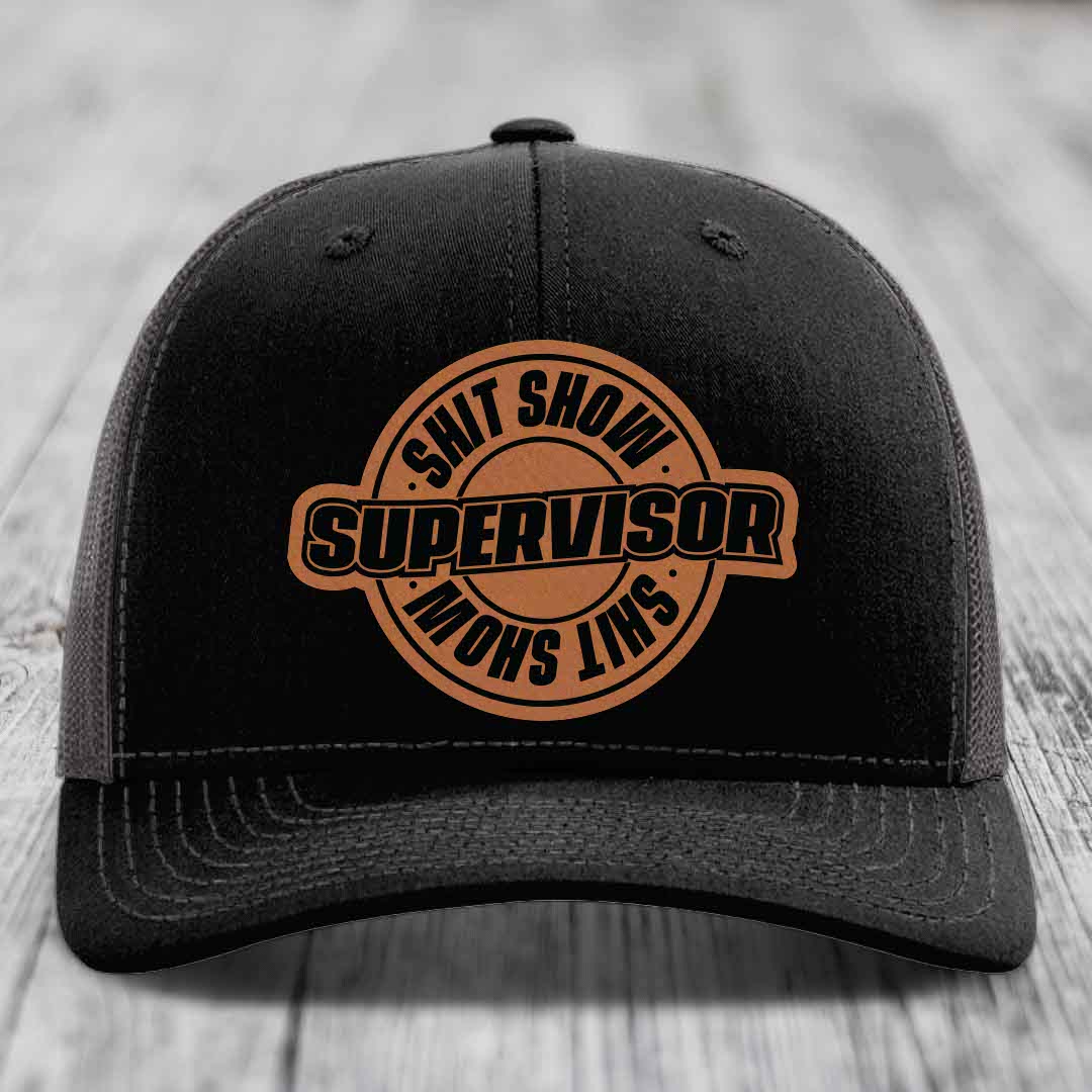 Shit Show Supervisor - Leather Patch Hat - Rawhide to Black Patch - Richardson 112 Snapback Trucker Hat