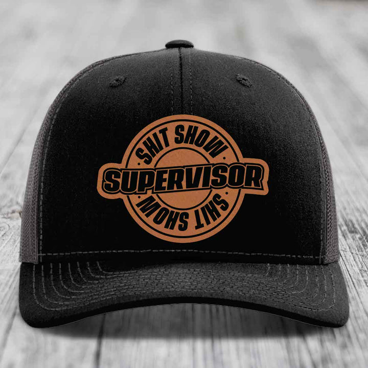 Shit Show Supervisor - Leather Patch Hat - Rawhide to Black Patch - Richardson 112 Snapback Trucker Hat