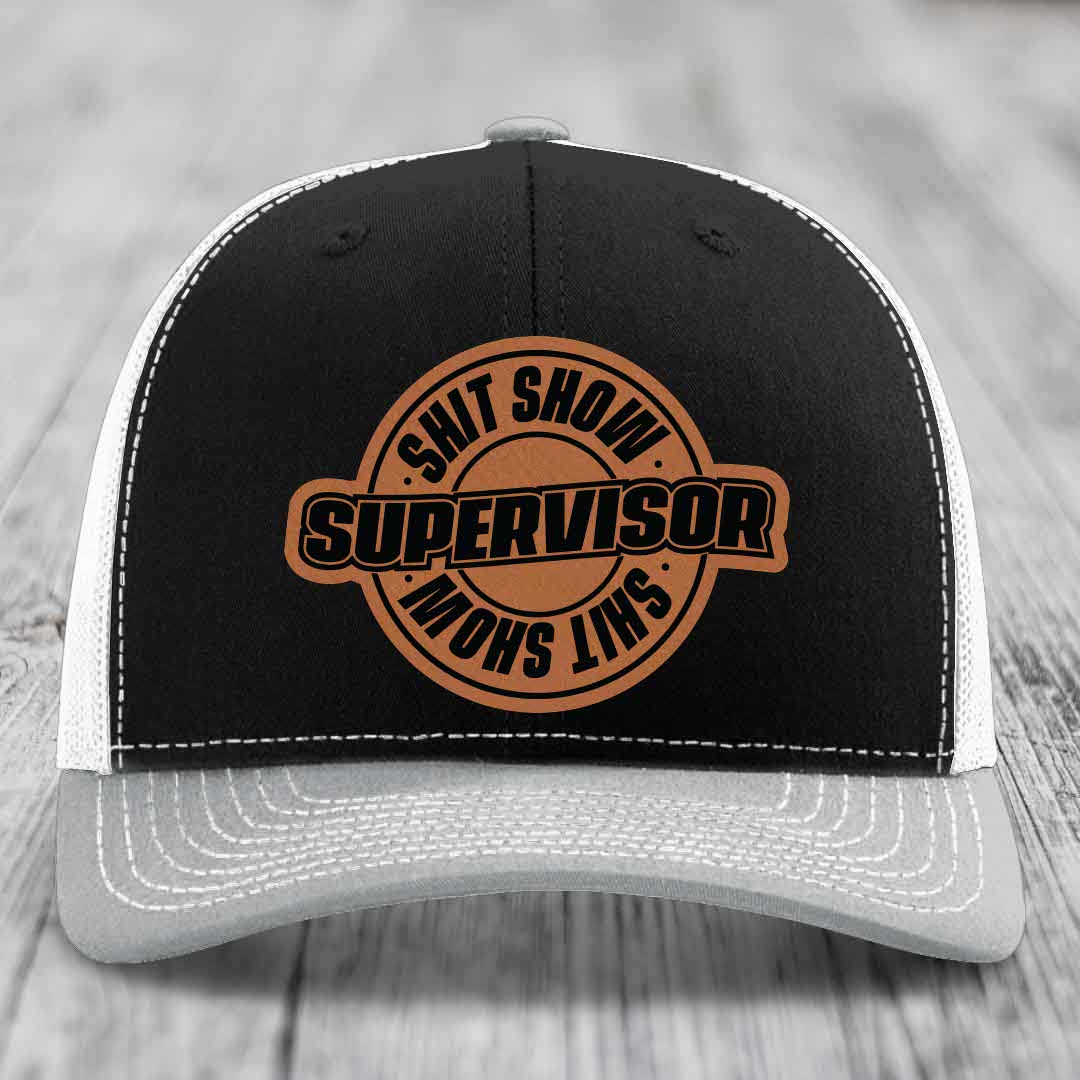 Shit Show Supervisor - Leather Patch Hat - Rawhide to Black Patch - Richardson 112 Snapback Trucker Hat