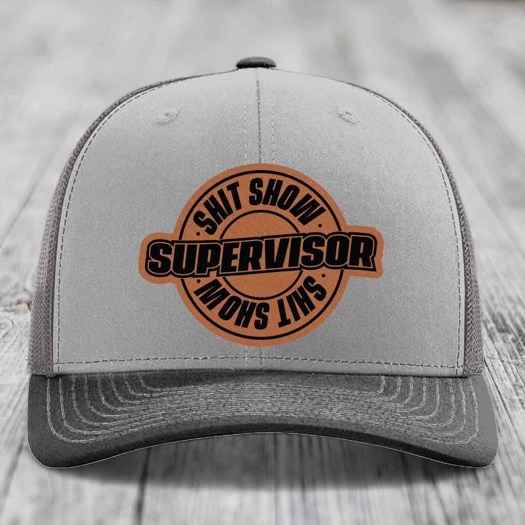 Shit Show Supervisor - Leather Patch Hat - Rawhide to Black Patch - Richardson 112 Snapback Trucker Hat