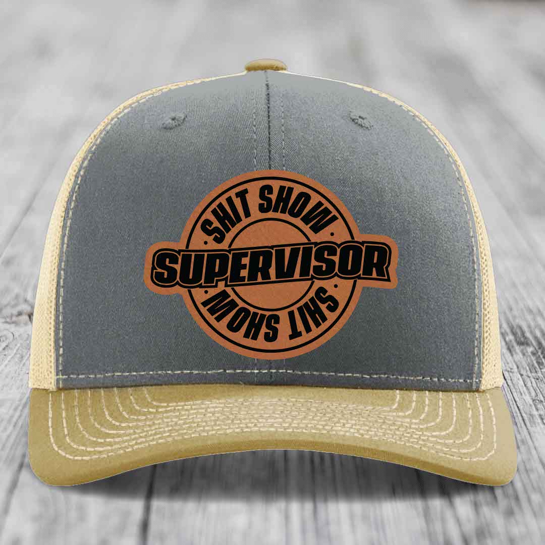 Shit Show Supervisor - Leather Patch Hat - Rawhide to Black Patch - Richardson 112 Snapback Trucker Hat