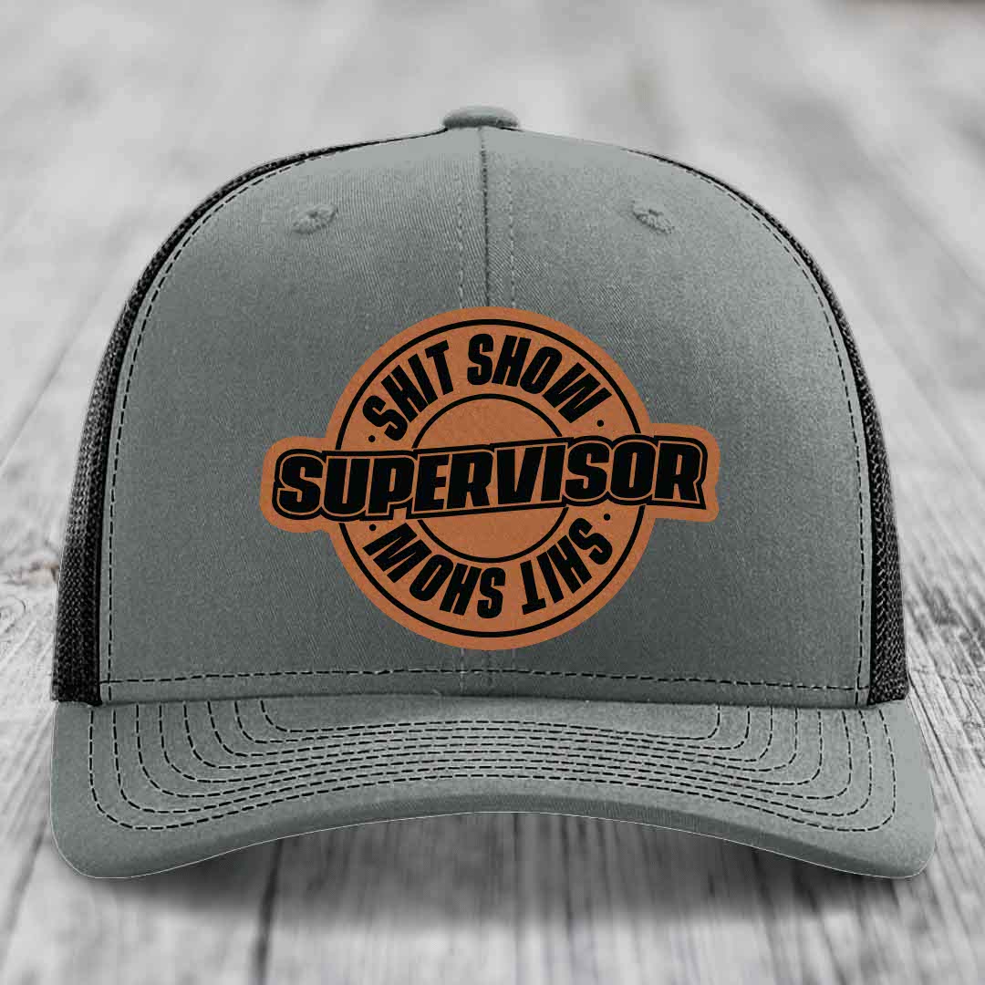 Shit Show Supervisor - Leather Patch Hat - Rawhide to Black Patch - Richardson 112 Snapback Trucker Hat