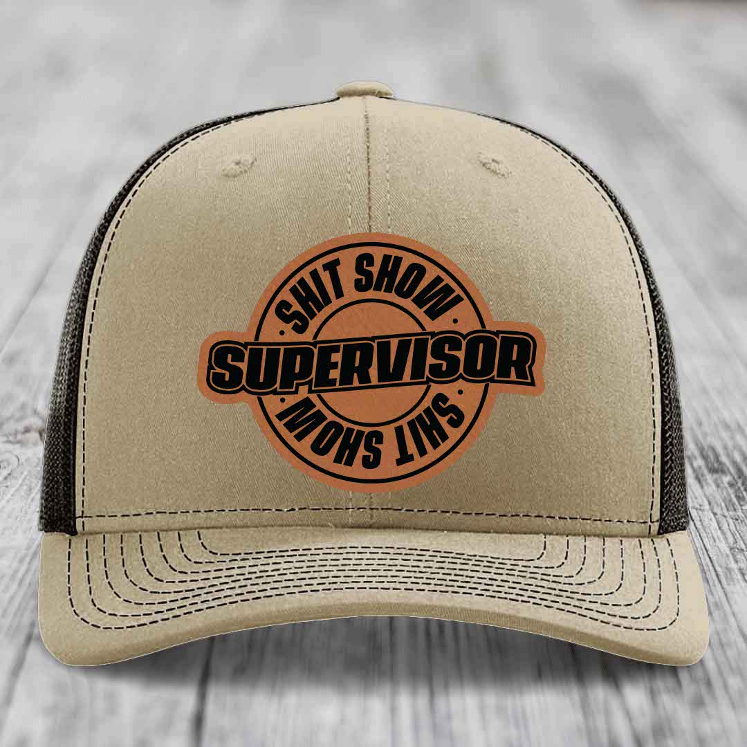 Shit Show Supervisor - Leather Patch Hat - Rawhide to Black Patch - Richardson 112 Snapback Trucker Hat