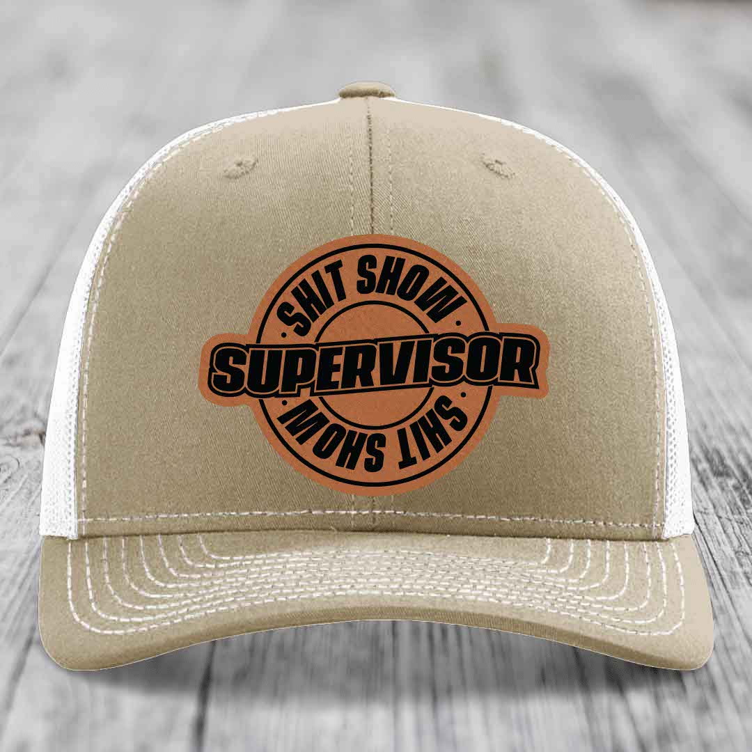Shit Show Supervisor - Leather Patch Hat - Rawhide to Black Patch - Richardson 112 Snapback Trucker Hat