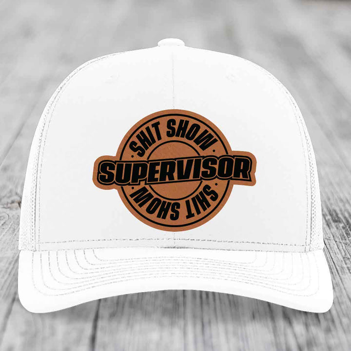 Shit Show Supervisor - Leather Patch Hat - Rawhide to Black Patch - Richardson 112 Snapback Trucker Hat