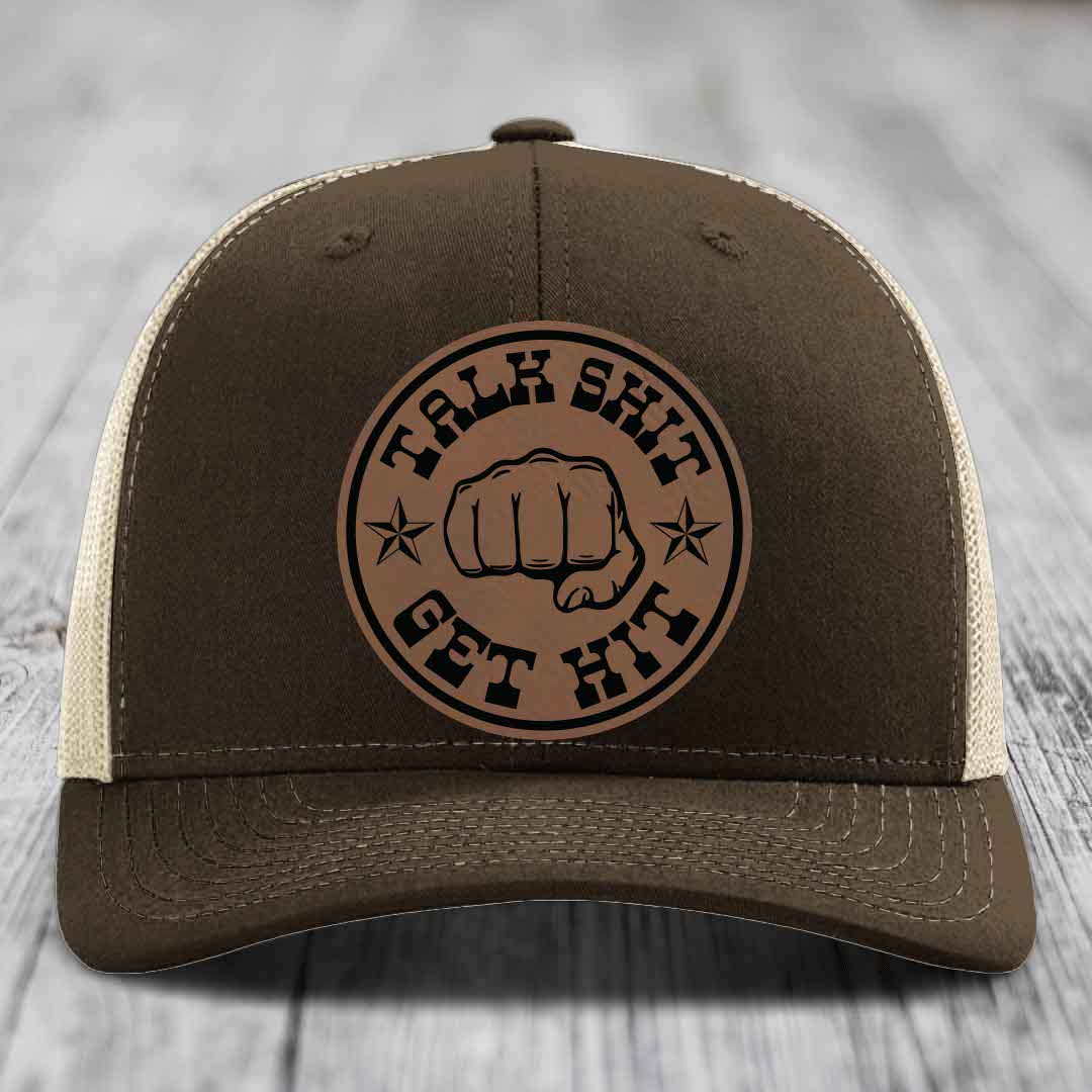 Talk Shit, Get Hit - Leather Patch Hat - Dark Brown to Black Patch - Richardson 112 Snapback Trucker Hat