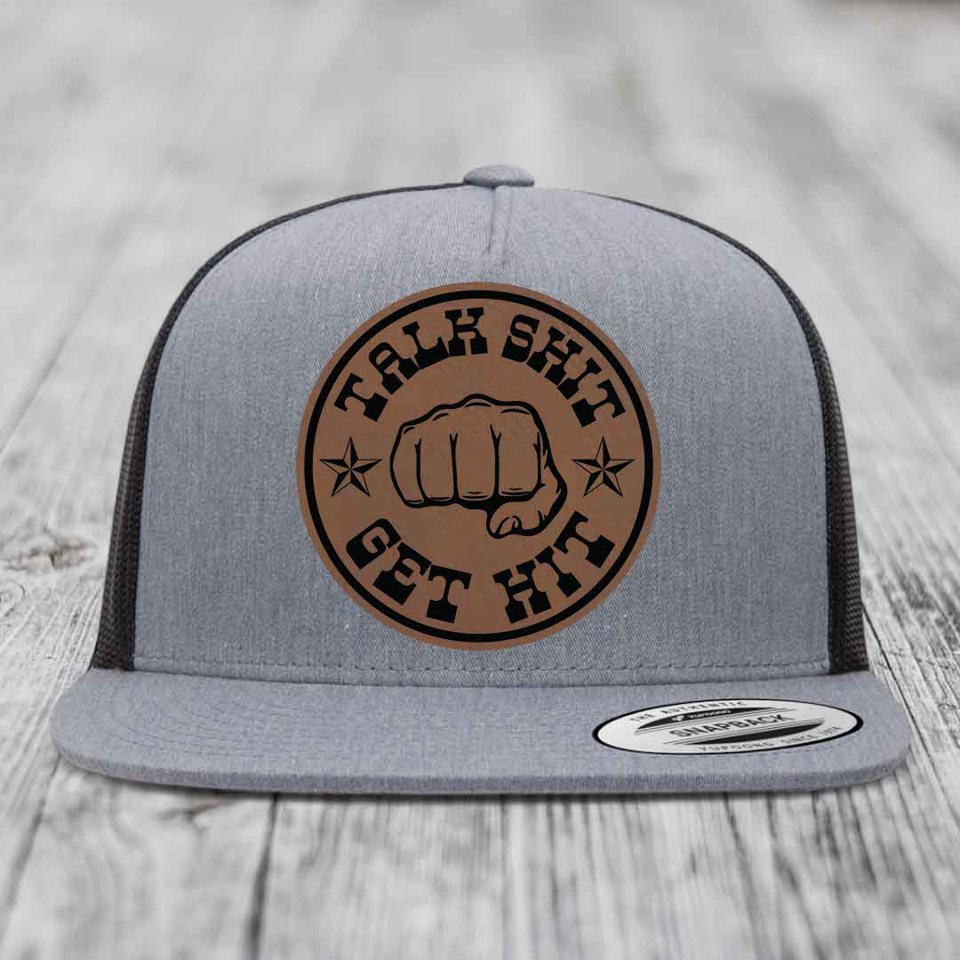 Talk Shit, Get Hit - Leather Patch Hat - Dark Brown to Black Patch - Yupoong 6006 Snapback Flatbill Hat
