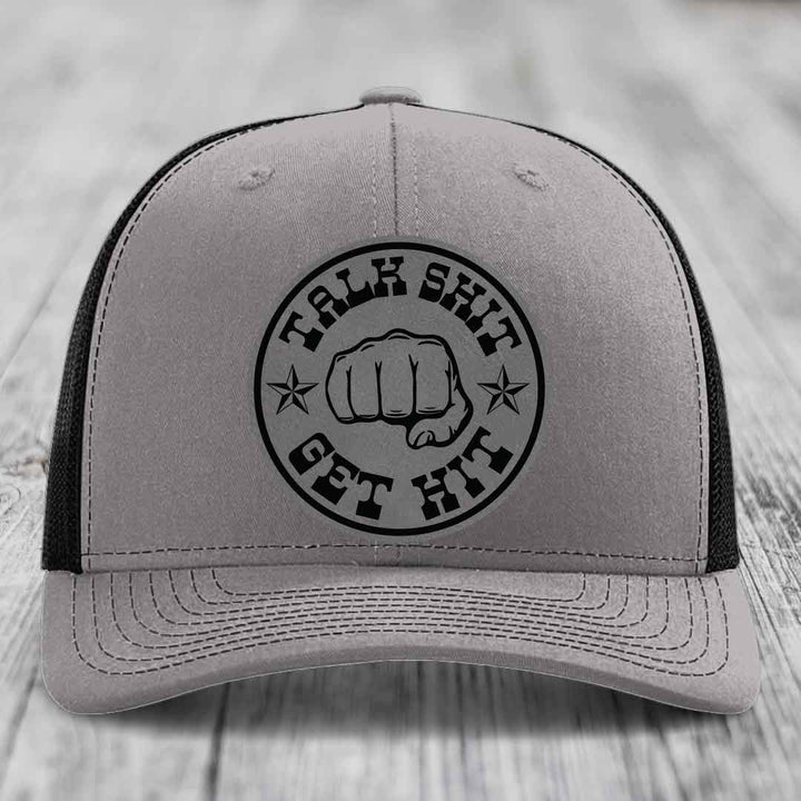 Talk Shit, Get Hit - Leather Patch Hat - Grey to Black Patch - Richardson 112 Snapback Trucker Hat