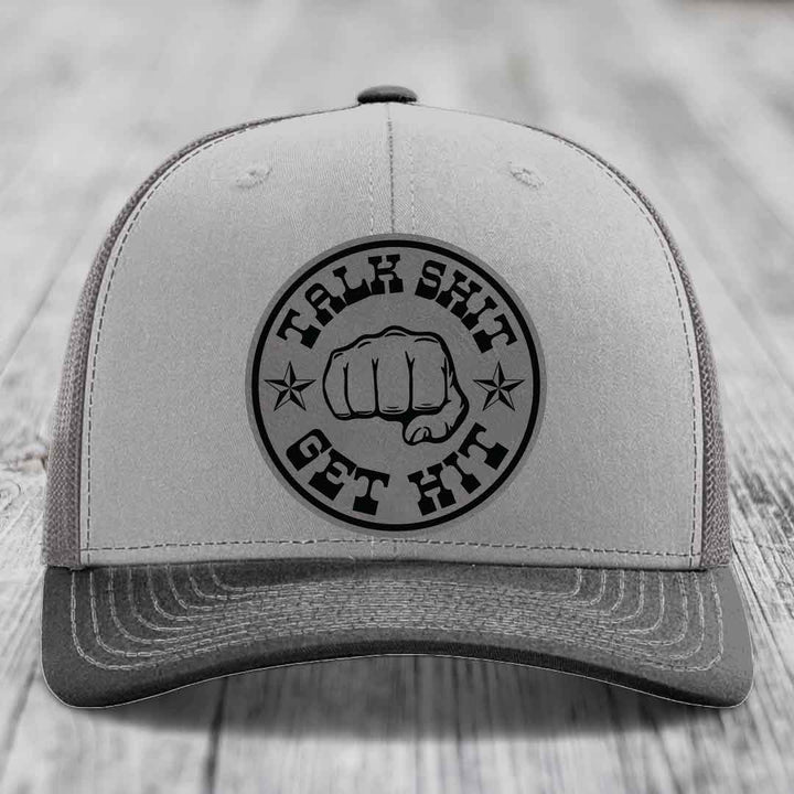 Talk Shit, Get Hit - Leather Patch Hat - Grey to Black Patch - Richardson 112 Snapback Trucker Hat