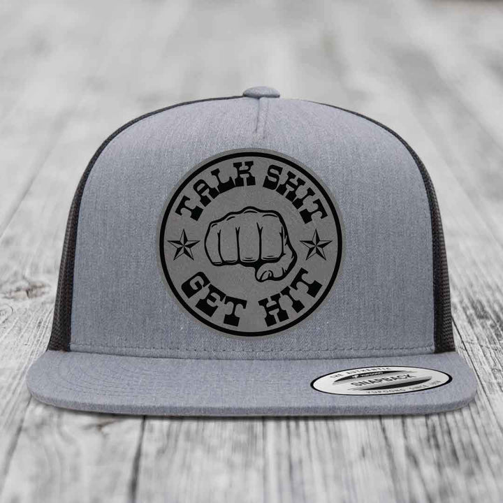 Talk Shit, Get Hit - Leather Patch Hat - Grey to Black Patch - Yupoong 6006 Snapback Flatbill Hat