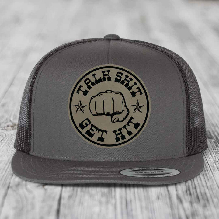 Talk Shit, Get Hit - Leather Patch Hat - Light Brown to Black Patch - Yupoong 6006 Snapback Flatbill Hat