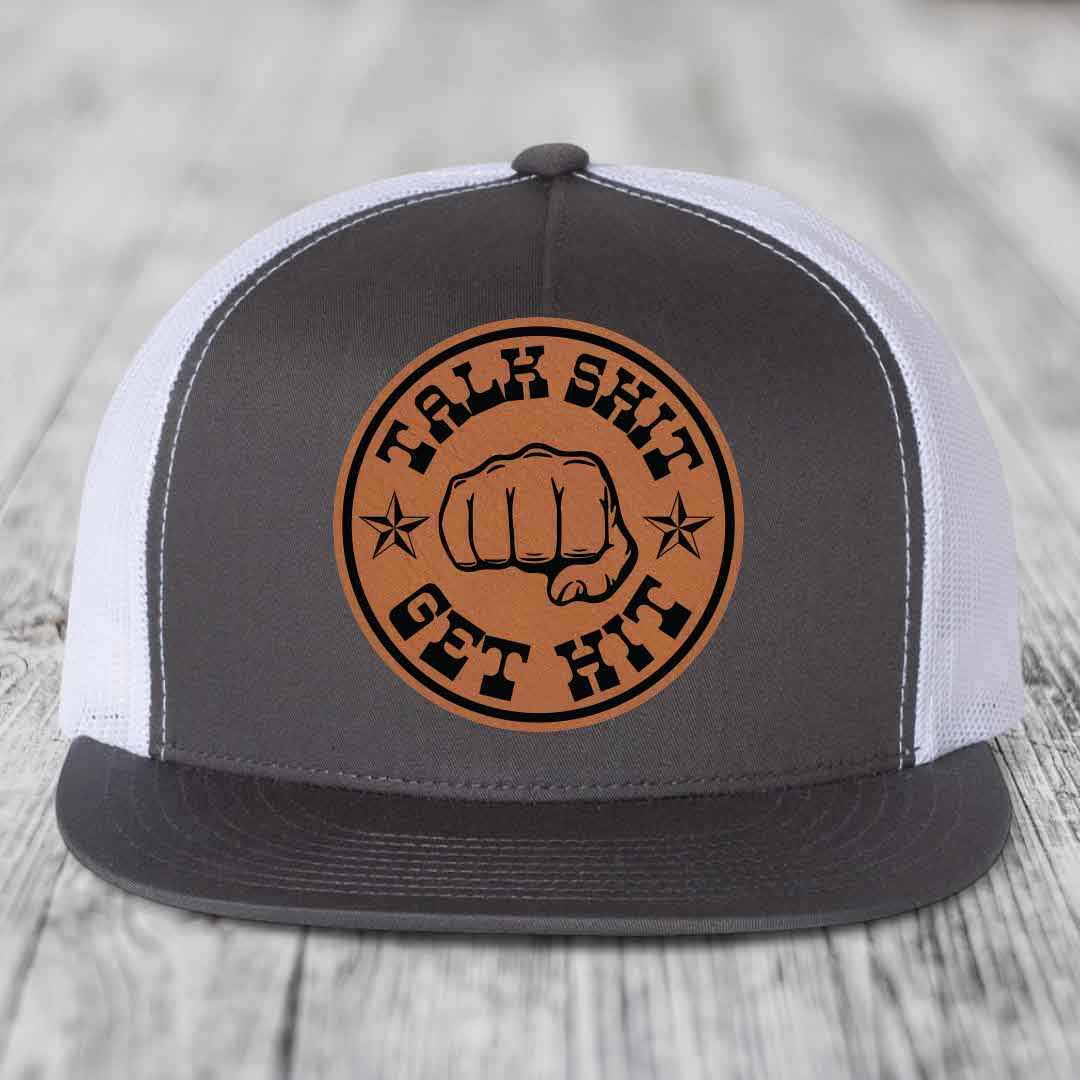 Talk Shit, Get Hit - Leather Patch Hat - Rawhide to Black Patch - Yupoong 6006 Snapback Flatbill Hat