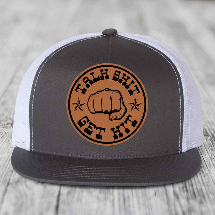 Talk Shit, Get Hit - Leather Patch Hat - Rawhide to Black Patch - Yupoong 6006 Snapback Flatbill Hat