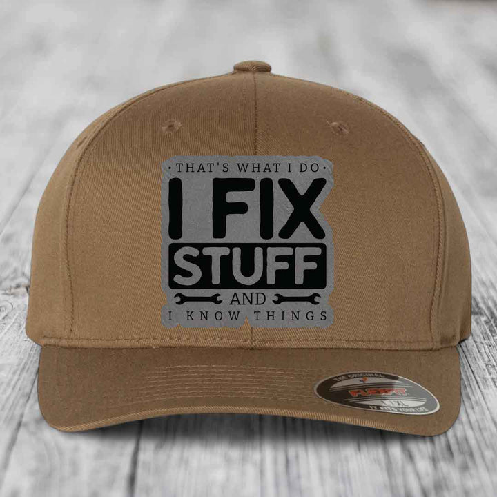 Thats What I Do, I Fix Stuff, And I Know Things - Leather Patch Hat - Grey to Black Patch - Flexfit 6277 Fitted Hat
