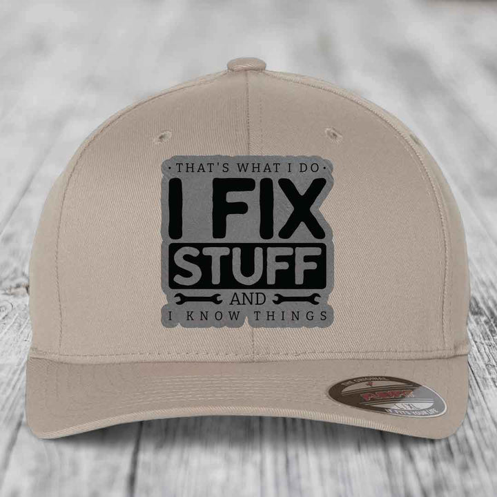 Thats What I Do, I Fix Stuff, And I Know Things - Leather Patch Hat - Grey to Black Patch - Flexfit 6277 Fitted Hat