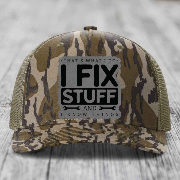 Thats What I Do, I Fix Stuff, And I Know Things - Leather Patch Hat - Grey to Black Patch - Richardson 112PFP Snapback Trucker Hat
