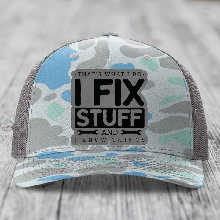 Thats What I Do, I Fix Stuff, And I Know Things - Leather Patch Hat - Grey to Black Patch - Richardson 112PFP Snapback Trucker Hat
