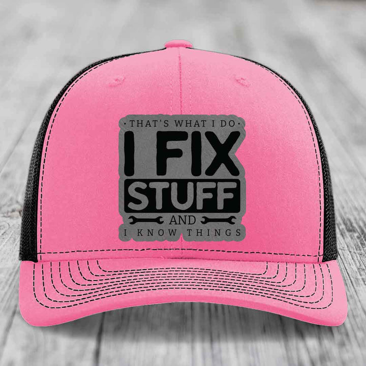 Thats What I Do, I Fix Stuff, And I Know Things - Leather Patch Hat - Grey to Black Patch - Richardson 112 Snapback Trucker Hat