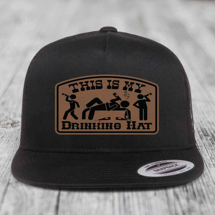 This Is My Drinking Hat - Leather Patch Hat - Dark Brown to Black Patch - Yupoong 6006 Snapback Flatbill Hat