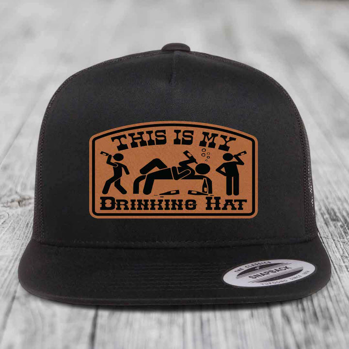 This Is My Drinking Hat - Leather Patch Hat - Rawhide to Black Patch - Yupoong 6006 Snapback Flatbill Hat