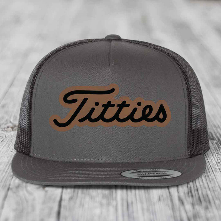 Titties - Leather Patch Hat - Dark Brown to Black Patch - Yupoong 6006 Snapback Flatbill Hat