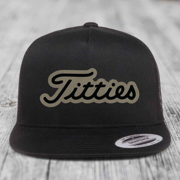 Titties - Leather Patch Hat - Light Brown to Black Patch - Yupoong 6006 Snapback Flatbill Hat