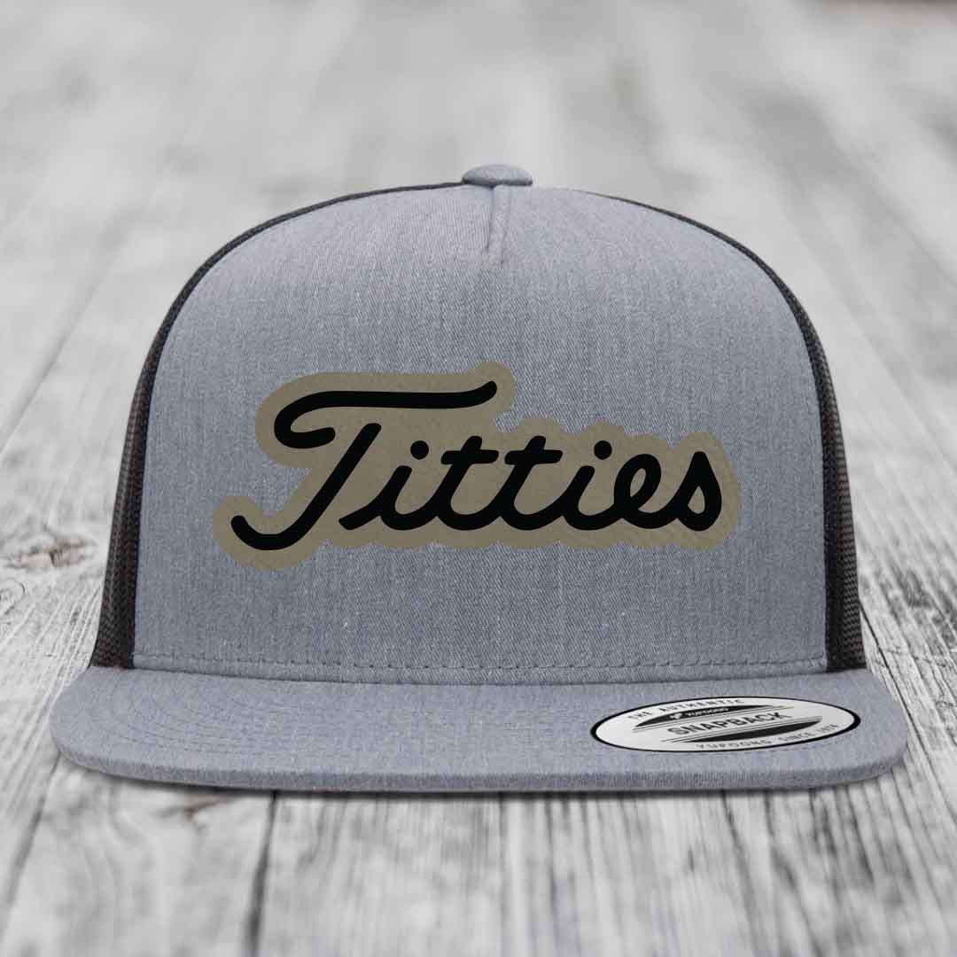 Titties - Leather Patch Hat - Light Brown to Black Patch - Yupoong 6006 Snapback Flatbill Hat