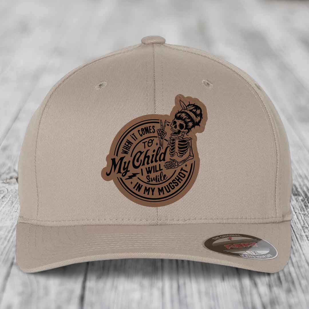 When It Comes To My Child, I Will Smile In My Mugshot (Mama) - Leather Patch Hat - Dark Brown to Black Patch - Flexfit 6277 Fitted Hat