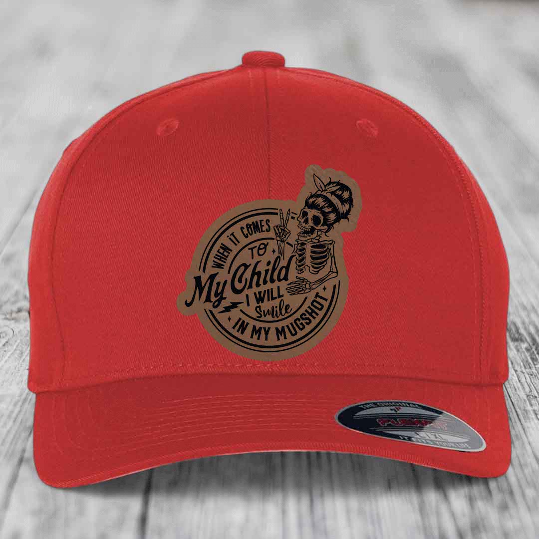 When It Comes To My Child, I Will Smile In My Mugshot (Mama) - Leather Patch Hat - Dark Brown to Black Patch - Flexfit 6277 Fitted Hat