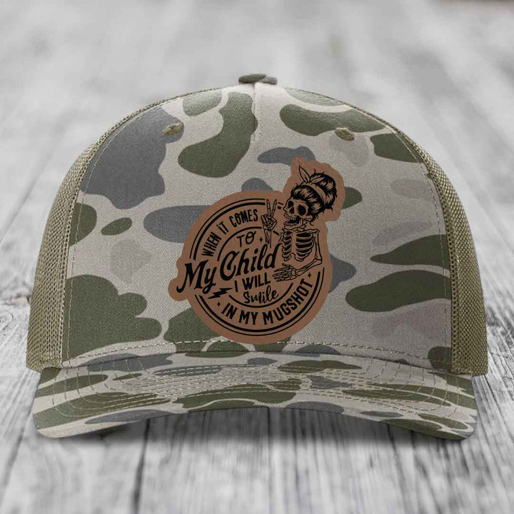 When It Comes To My Child, I Will Smile In My Mugshot (Mama) - Leather Patch Hat - Dark Brown to Black Patch - Richardson 112PFP Snapback Trucker Hat