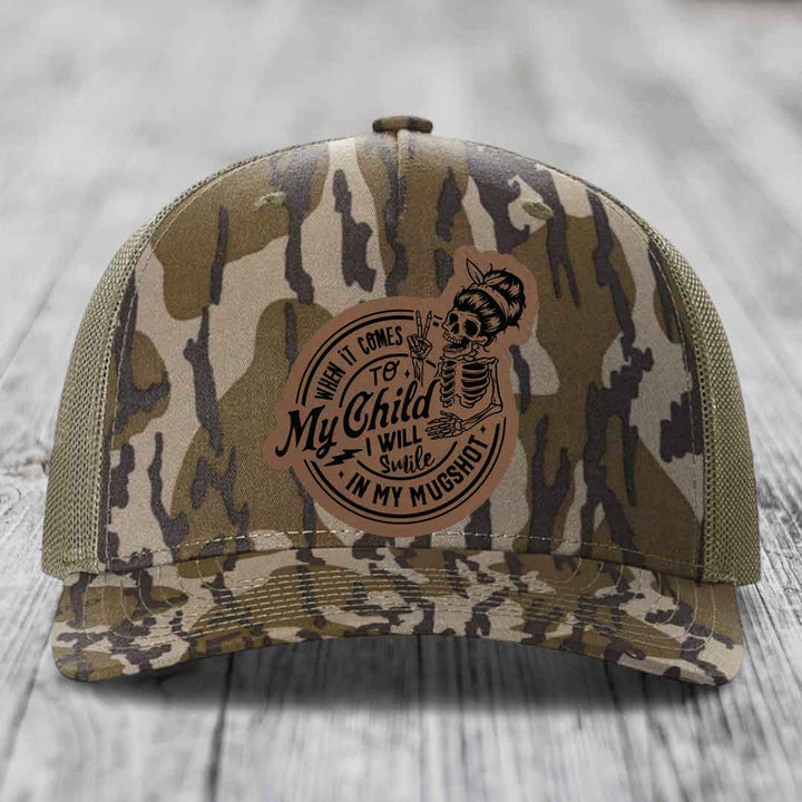 When It Comes To My Child, I Will Smile In My Mugshot (Mama) - Leather Patch Hat - Dark Brown to Black Patch - Richardson 112PFP Snapback Trucker Hat