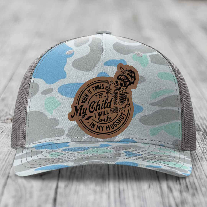 When It Comes To My Child, I Will Smile In My Mugshot (Mama) - Leather Patch Hat - Dark Brown to Black Patch - Richardson 112PFP Snapback Trucker Hat