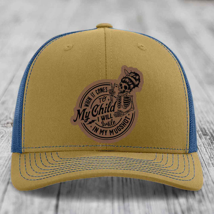 When It Comes To My Child, I Will Smile In My Mugshot (Mama) - Leather Patch Hat - Dark Brown to Black Patch - Richardson 112 Snapback Trucker Hat