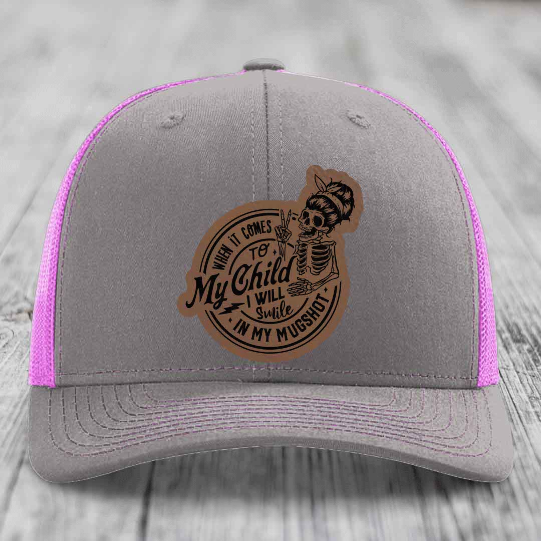 When It Comes To My Child, I Will Smile In My Mugshot (Mama) - Leather Patch Hat - Dark Brown to Black Patch - Richardson 112 Snapback Trucker Hat