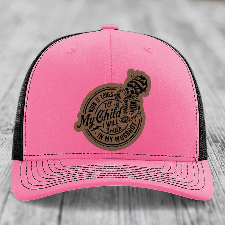 When It Comes To My Child, I Will Smile In My Mugshot (Mama) - Leather Patch Hat - Dark Brown to Black Patch - Richardson 112 Snapback Trucker Hat