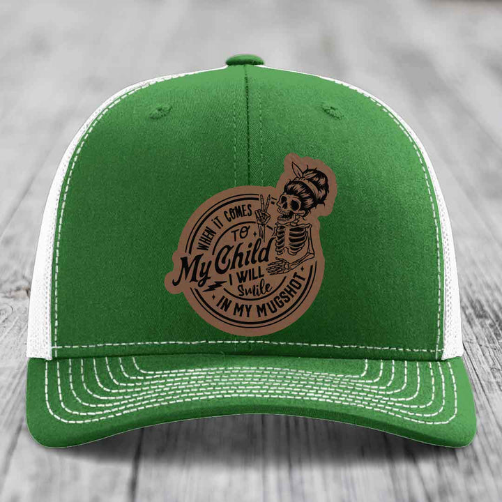 When It Comes To My Child, I Will Smile In My Mugshot (Mama) - Leather Patch Hat - Dark Brown to Black Patch - Richardson 112 Snapback Trucker Hat