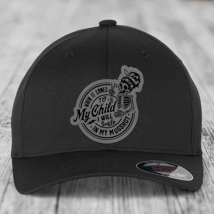 When It Comes To My Child, I Will Smile In My Mugshot (Mama) - Leather Patch Hat - Grey to Black Patch - Flexfit 6277 Fitted Hat