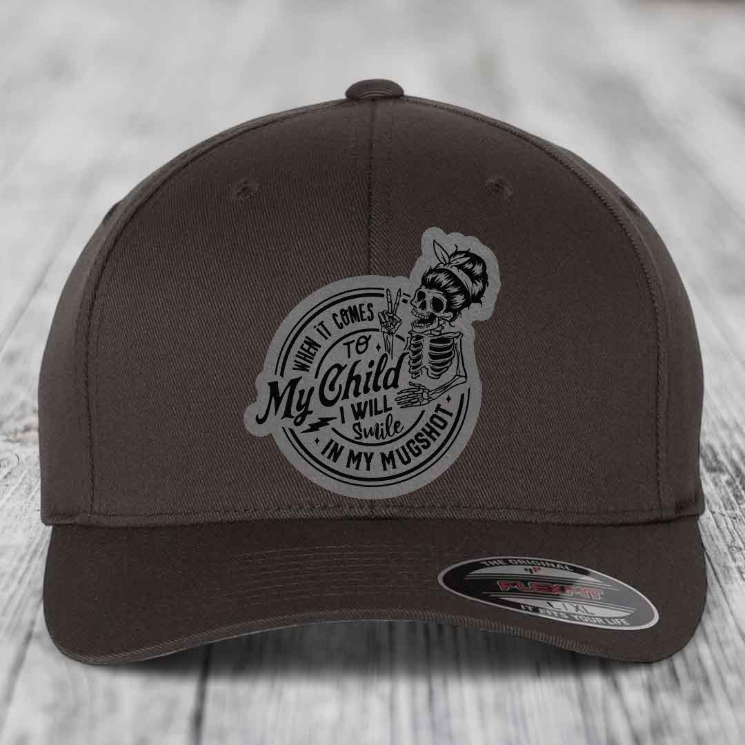 When It Comes To My Child, I Will Smile In My Mugshot (Mama) - Leather Patch Hat - Grey to Black Patch - Flexfit 6277 Fitted Hat