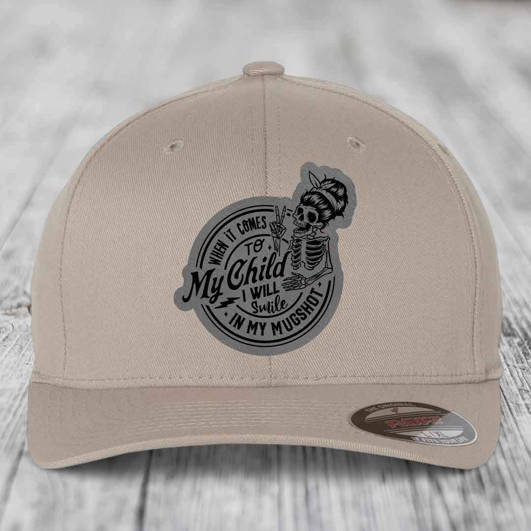 When It Comes To My Child, I Will Smile In My Mugshot (Mama) - Leather Patch Hat - Grey to Black Patch - Flexfit 6277 Fitted Hat