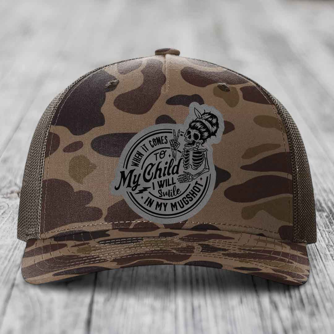 When It Comes To My Child, I Will Smile In My Mugshot (Mama) - Leather Patch Hat - Grey to Black Patch - Richardson 112PFP Snapback Trucker Hat