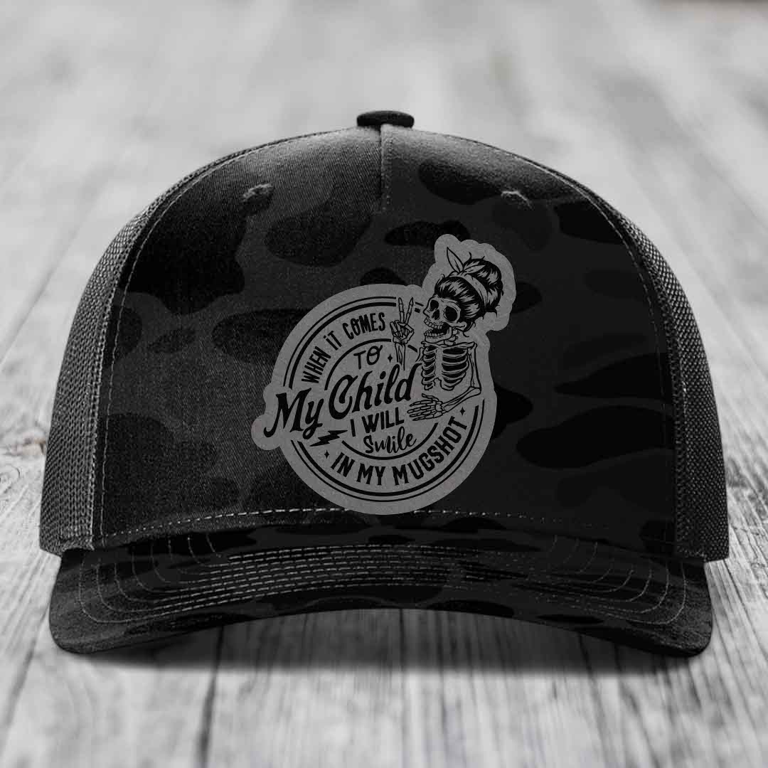 When It Comes To My Child, I Will Smile In My Mugshot (Mama) - Leather Patch Hat - Grey to Black Patch - Richardson 112PFP Snapback Trucker Hat