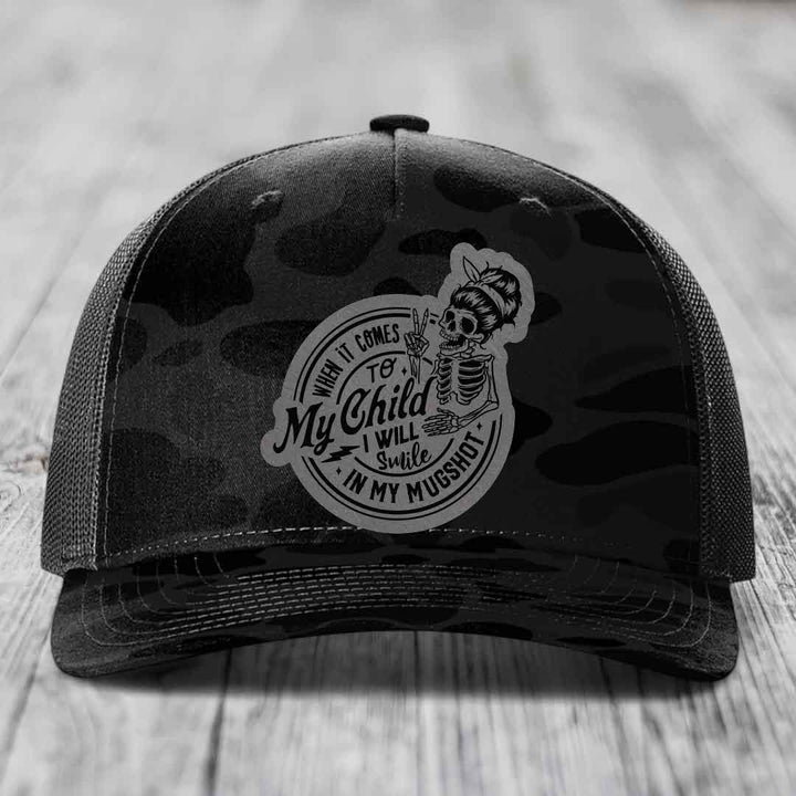 When It Comes To My Child, I Will Smile In My Mugshot (Mama) - Leather Patch Hat - Grey to Black Patch - Richardson 112PFP Snapback Trucker Hat