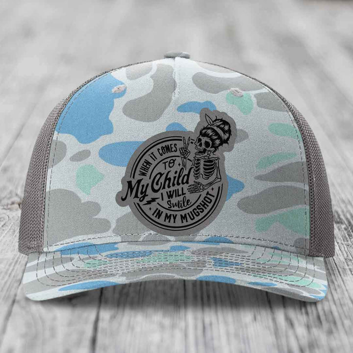 When It Comes To My Child, I Will Smile In My Mugshot (Mama) - Leather Patch Hat - Grey to Black Patch - Richardson 112PFP Snapback Trucker Hat