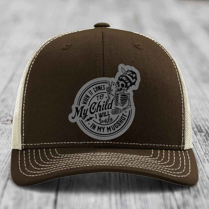 When It Comes To My Child, I Will Smile In My Mugshot (Mama) - Leather Patch Hat - Grey to Black Patch - Richardson 112 Snapback Trucker Hat